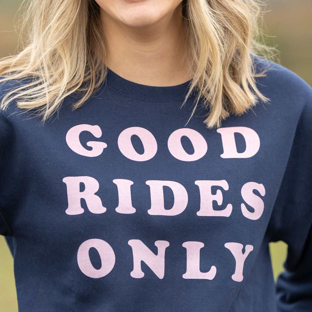 Good Rides Only Sweatshirt