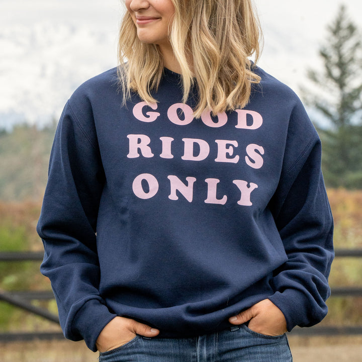 Good Rides Only Sweatshirt
